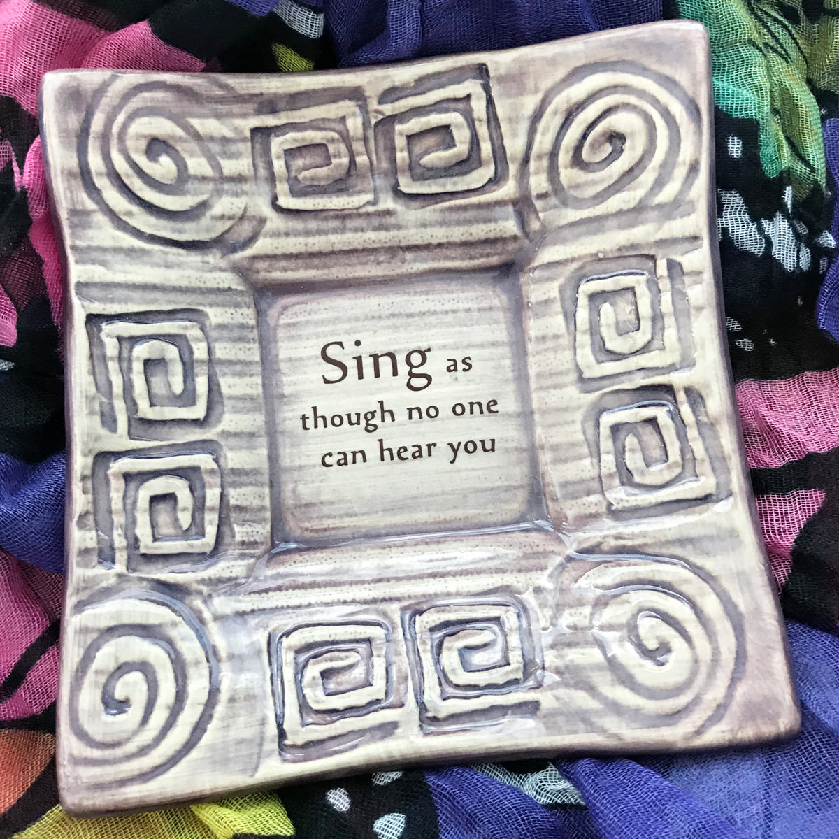 &quot;Sing as though no one can hear you&quot;, a handmade pottery dish about expressing yourself. 