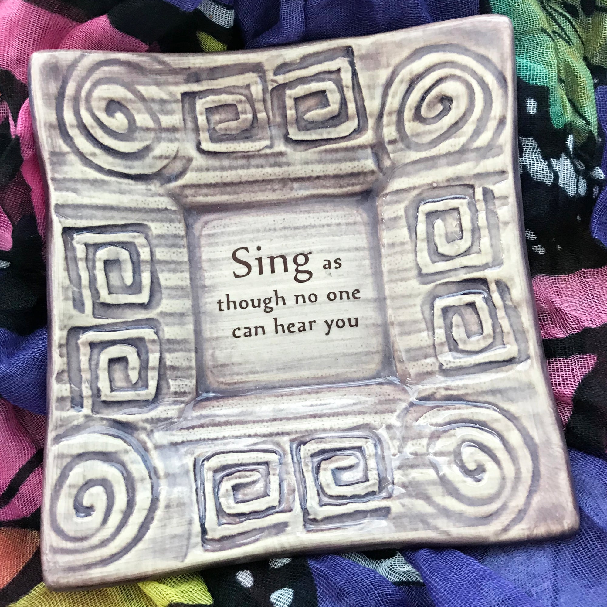"Sing as though no one can hear you", a handmade pottery dish about expressing yourself. 