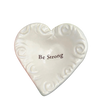 Giving Heart - &quot;Be Strong&quot; - White