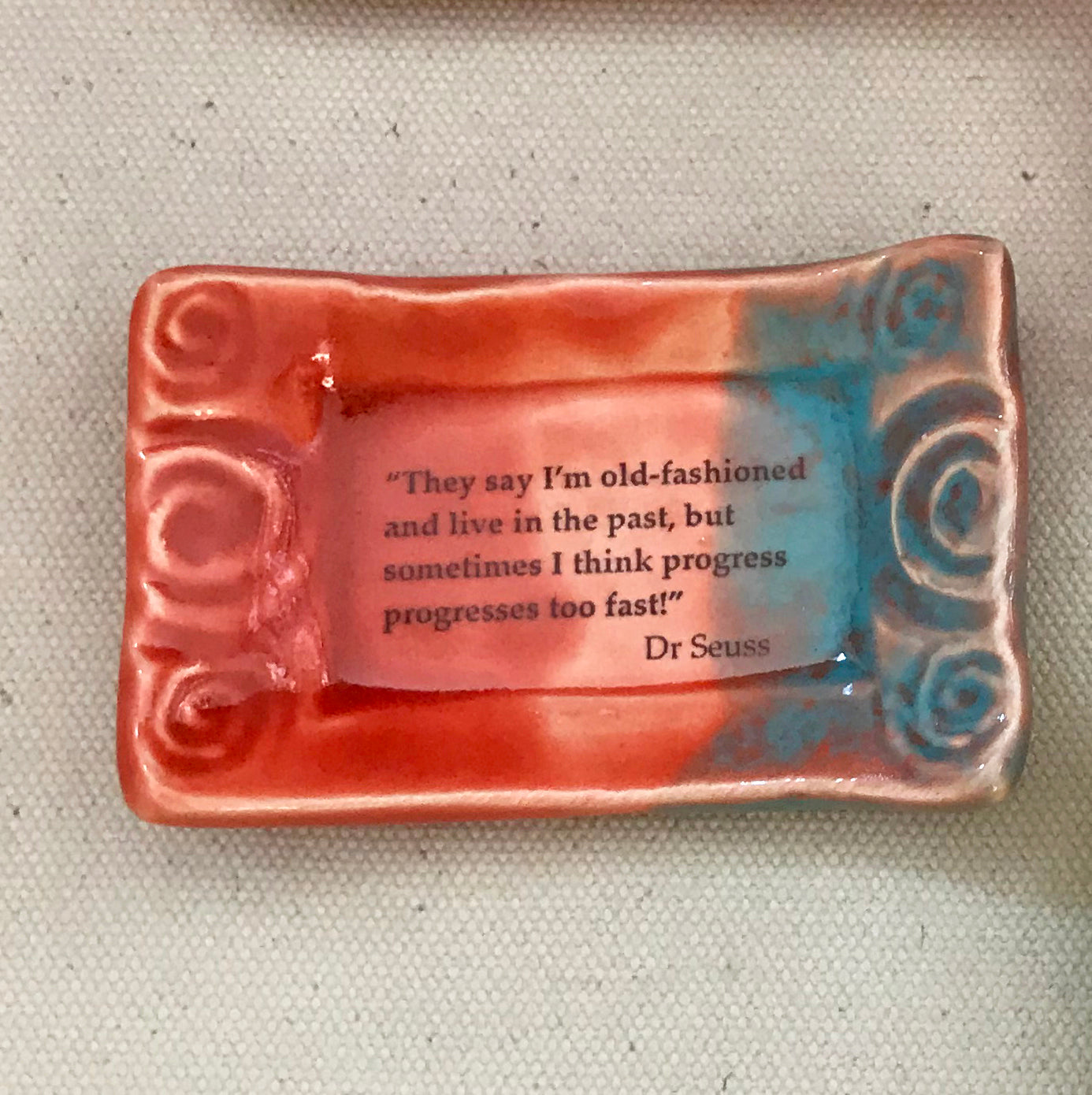 Handmade trinket dish with quote by Dr Seuss.